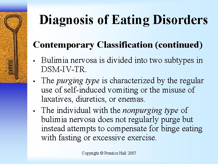 Diagnosis of Eating Disorders Contemporary Classification (continued) • • • Bulimia nervosa is divided