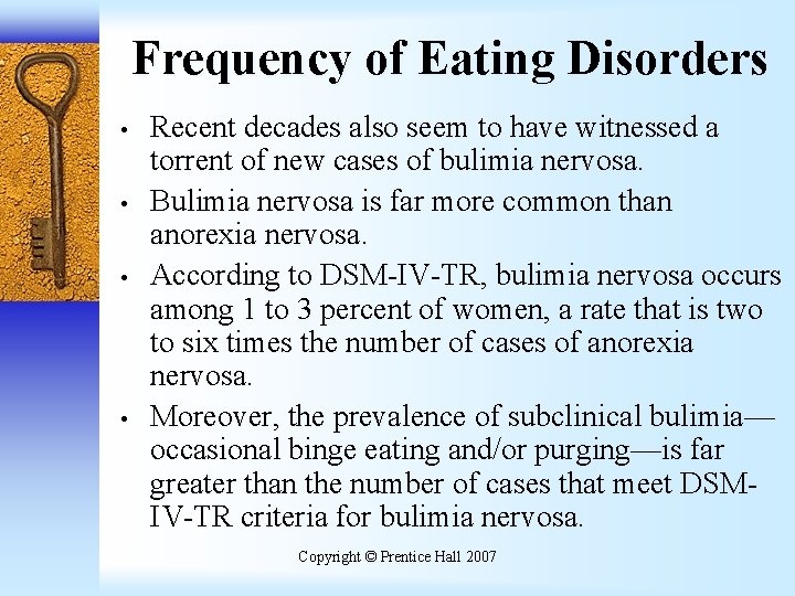 Frequency of Eating Disorders • • Recent decades also seem to have witnessed a