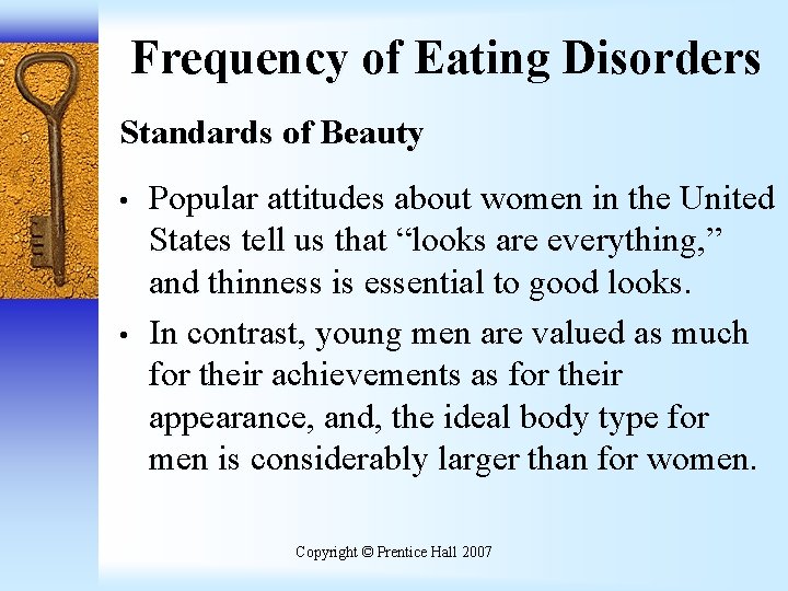 Frequency of Eating Disorders Standards of Beauty • • Popular attitudes about women in