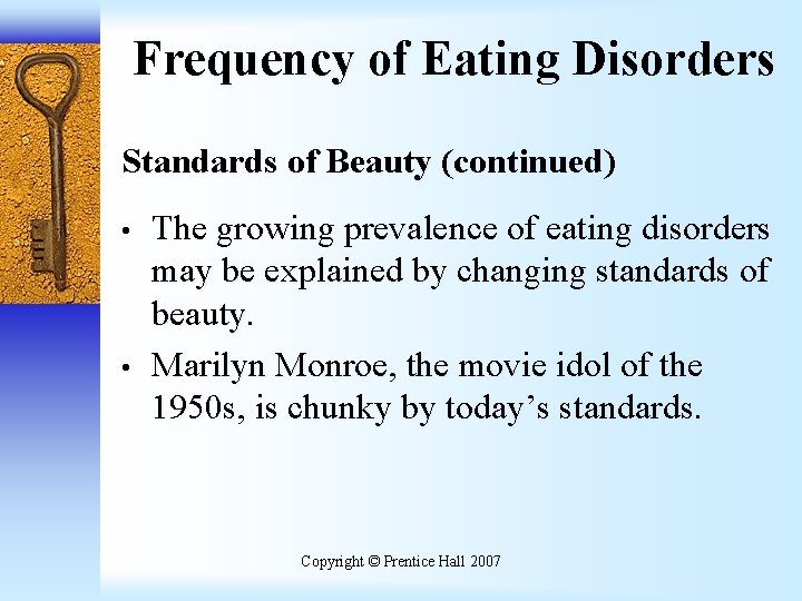 Frequency of Eating Disorders Standards of Beauty (continued) • • The growing prevalence of