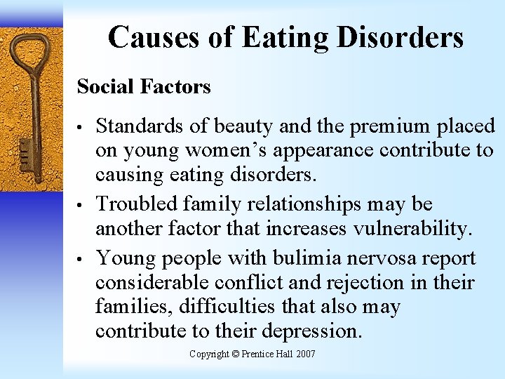 Causes of Eating Disorders Social Factors • • • Standards of beauty and the