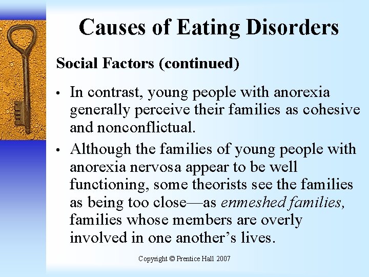 Causes of Eating Disorders Social Factors (continued) • • In contrast, young people with