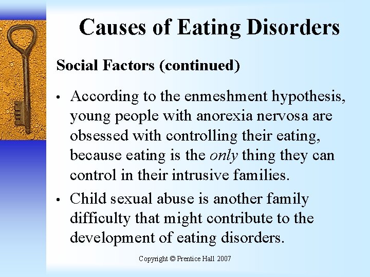Causes of Eating Disorders Social Factors (continued) • • According to the enmeshment hypothesis,