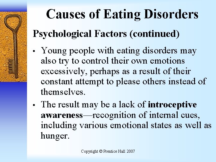 Causes of Eating Disorders Psychological Factors (continued) • • Young people with eating disorders