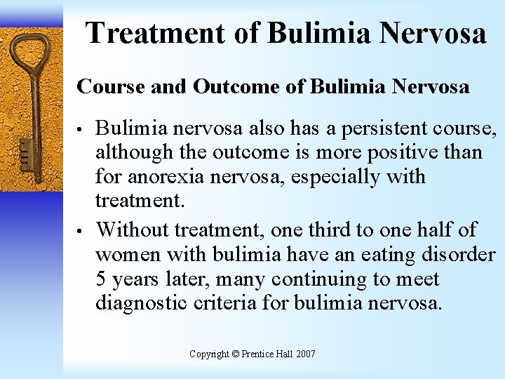 Treatment of Bulimia Nervosa Course and Outcome of Bulimia Nervosa • • Bulimia nervosa