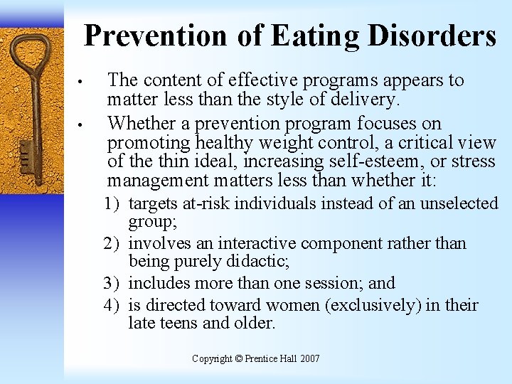 Prevention of Eating Disorders • • The content of effective programs appears to matter