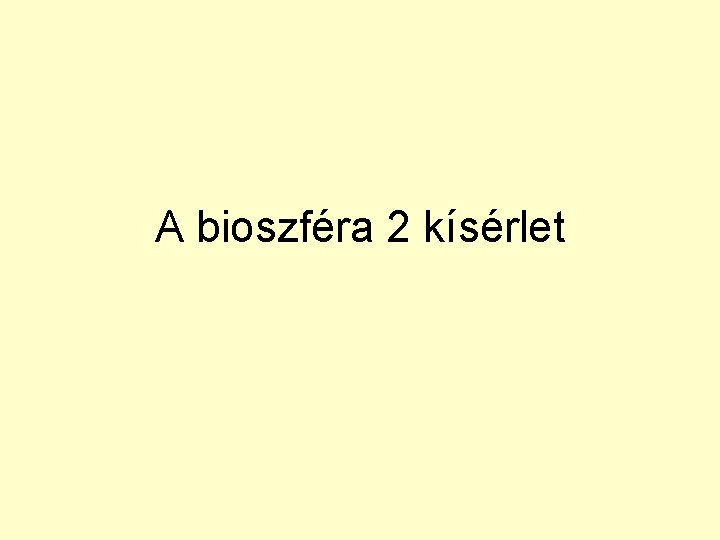 A bioszféra 2 kísérlet 