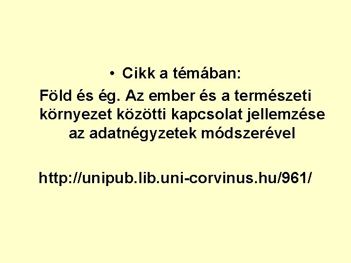  • Cikk a témában: Föld és ég. Az ember és a természeti környezet