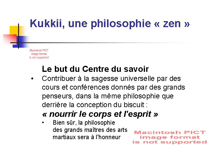 Kukkii, une philosophie « zen » Le but du Centre du savoir • Contribuer