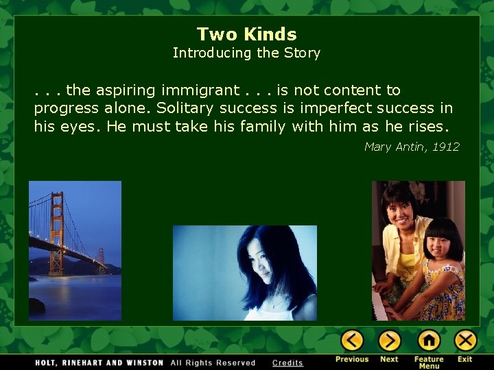 Two Kinds Introducing the Story . . . the aspiring immigrant. . . is