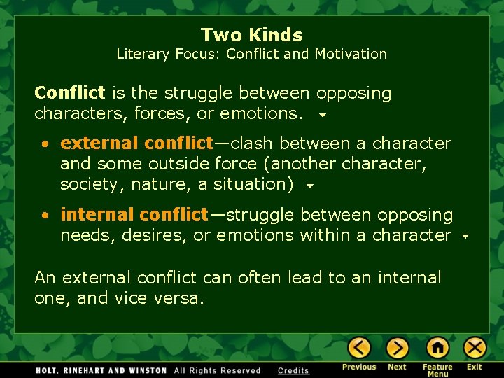 Two Kinds Literary Focus: Conflict and Motivation Conflict is the struggle between opposing characters,