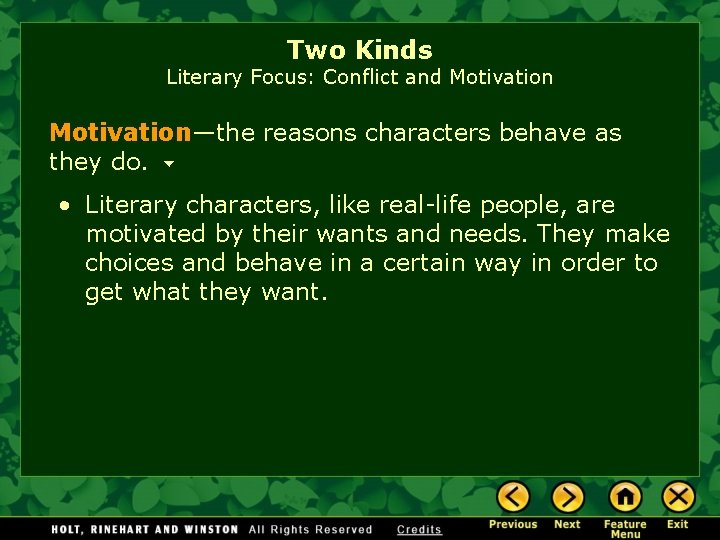 Two Kinds Literary Focus: Conflict and Motivation—the reasons characters behave as they do. •