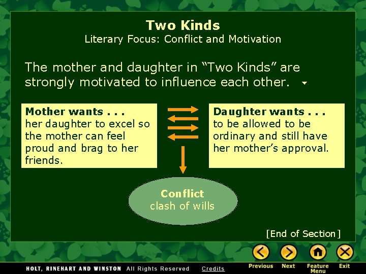 Two Kinds Literary Focus: Conflict and Motivation The mother and daughter in “Two Kinds”