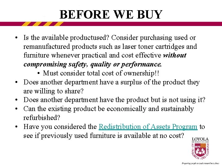 BEFORE WE BUY • Is the available productused? Consider purchasing used or remanufactured products