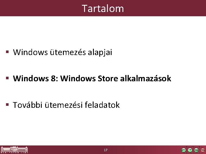 Tartalom § Windows ütemezés alapjai § Windows 8: Windows Store alkalmazások § További ütemezési