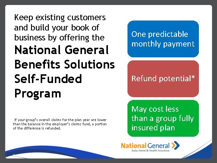 Keep existing customers and build your book of business by offering the National General