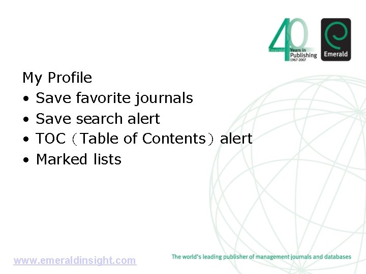 My Profile • Save favorite journals • Save search alert • TOC（Table of Contents）alert