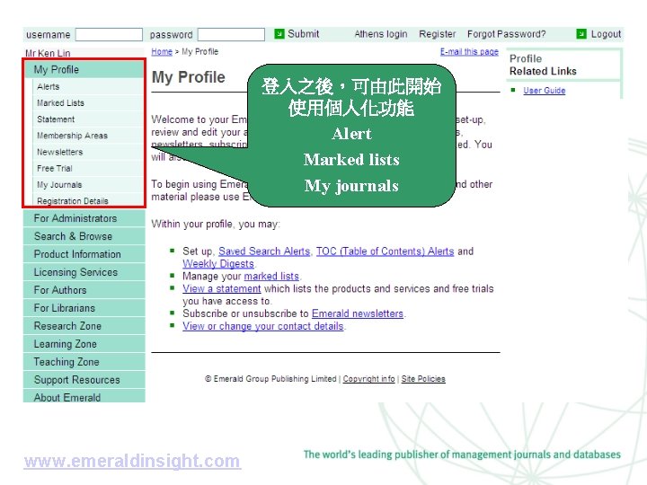 登入之後，可由此開始 使用個人化功能 Alert Marked lists My journals www. emeraldinsight. com 