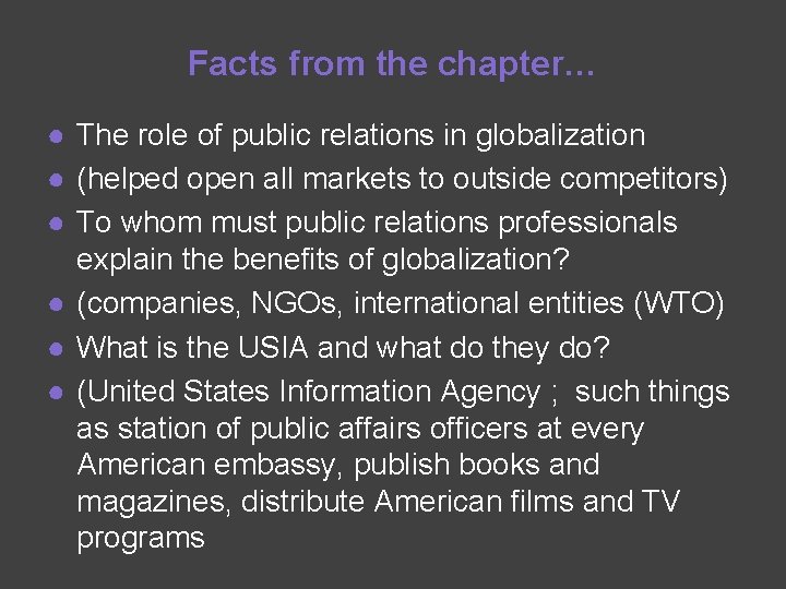 Facts from the chapter… ● The role of public relations in globalization ● (helped