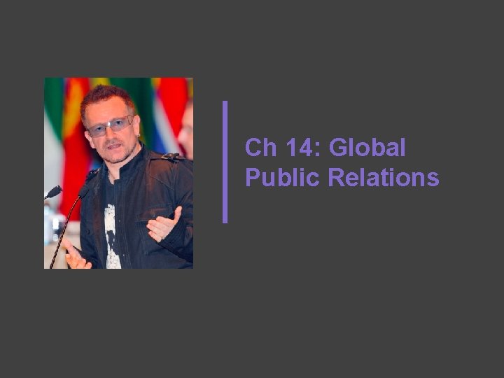 Ch 14: Global Public Relations 