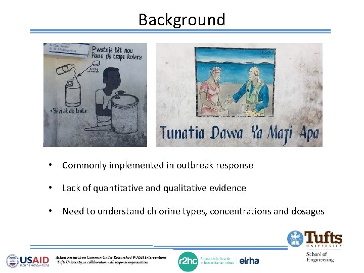 Background • Commonly implemented in outbreak response • Lack of quantitative and qualitative evidence