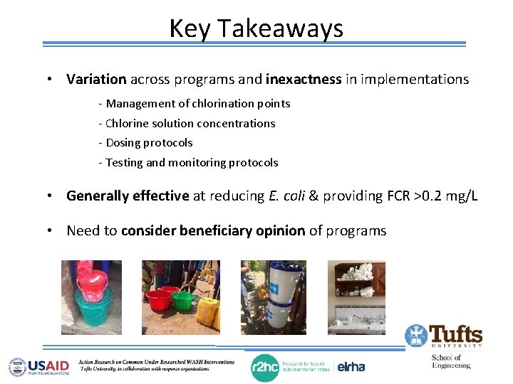 Key Takeaways • Variation across programs and inexactness in implementations - Management of chlorination