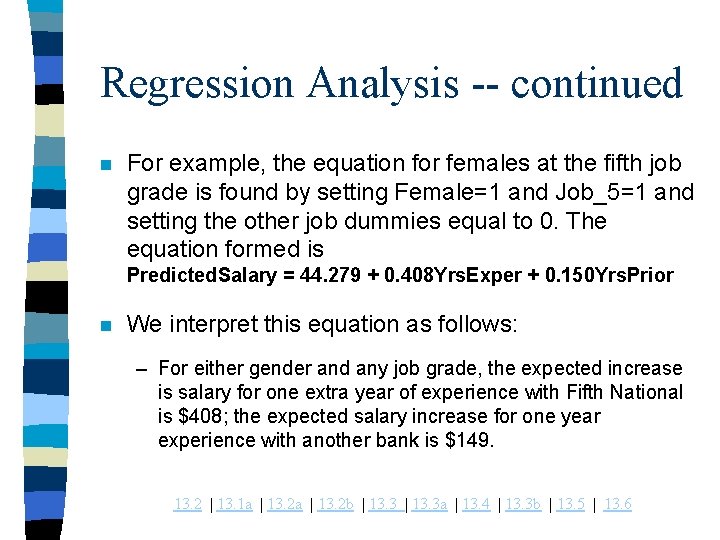 Regression Analysis -- continued n For example, the equation for females at the fifth
