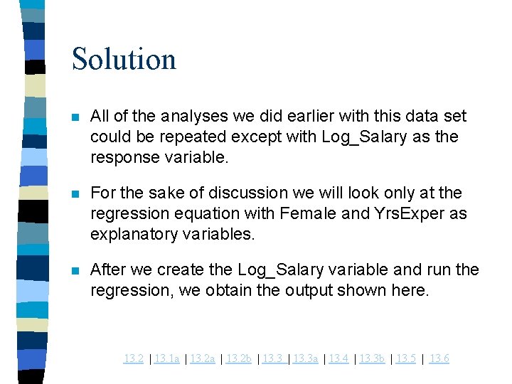 Solution n All of the analyses we did earlier with this data set could