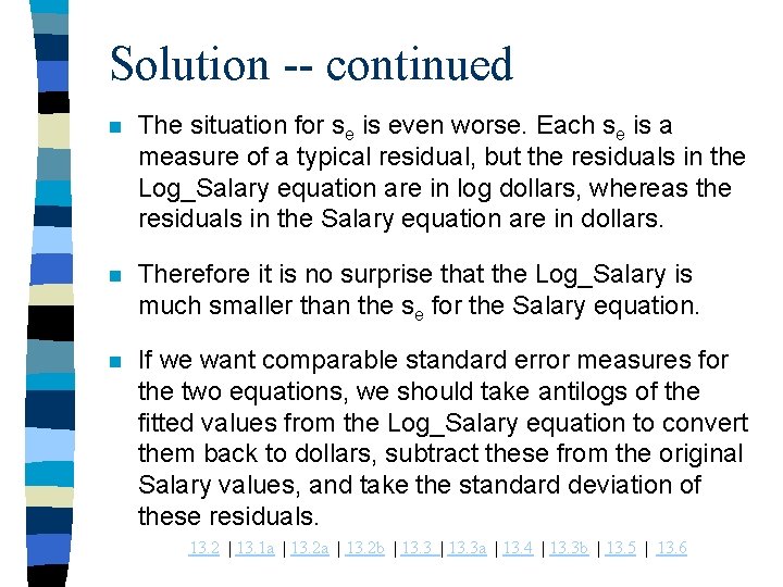 Solution -- continued n The situation for se is even worse. Each se is