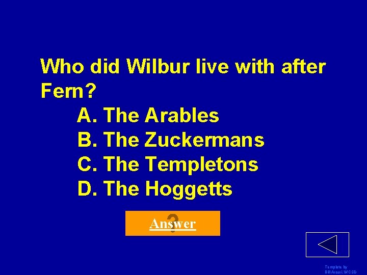Who did Wilbur live with after Fern? A. The Arables B. The Zuckermans C.