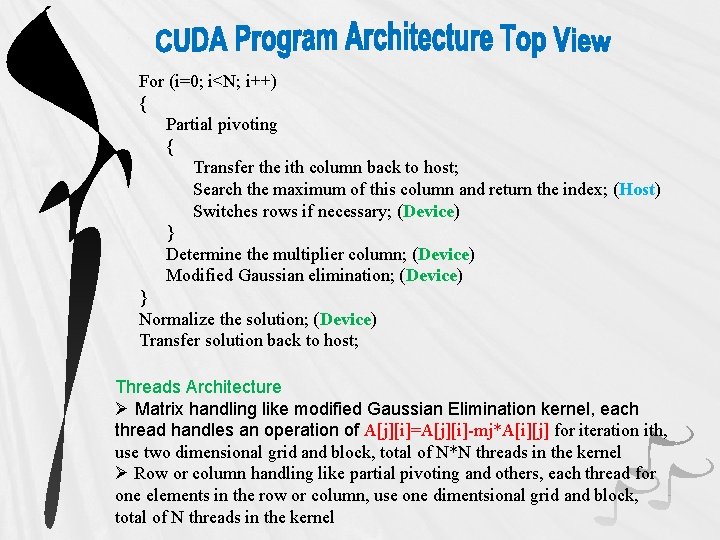 For (i=0; i<N; i++) { Partial pivoting { Transfer the ith column back to
