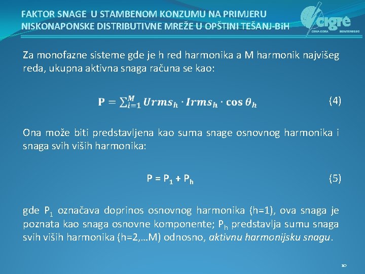 FAKTOR SNAGE U STAMBENOM KONZUMU NA PRIMJERU NISKONAPONSKE DISTRIBUTIVNE MREŽE U OPŠTINI TEŠANJ-Bi. H