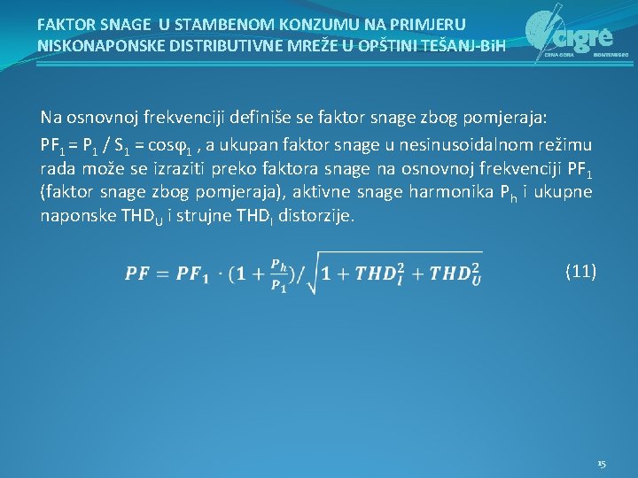 FAKTOR SNAGE U STAMBENOM KONZUMU NA PRIMJERU NISKONAPONSKE DISTRIBUTIVNE MREŽE U OPŠTINI TEŠANJ-Bi. H