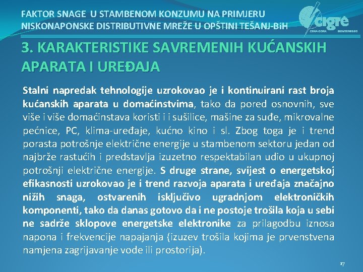 FAKTOR SNAGE U STAMBENOM KONZUMU NA PRIMJERU NISKONAPONSKE DISTRIBUTIVNE MREŽE U OPŠTINI TEŠANJ-Bi. H