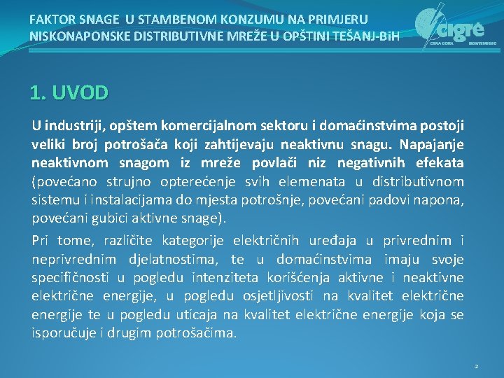 FAKTOR SNAGE U STAMBENOM KONZUMU NA PRIMJERU NISKONAPONSKE DISTRIBUTIVNE MREŽE U OPŠTINI TEŠANJ-Bi. H