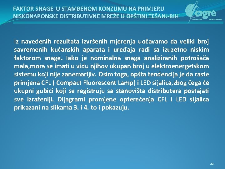 FAKTOR SNAGE U STAMBENOM KONZUMU NA PRIMJERU NISKONAPONSKE DISTRIBUTIVNE MREŽE U OPŠTINI TEŠANJ-Bi. H