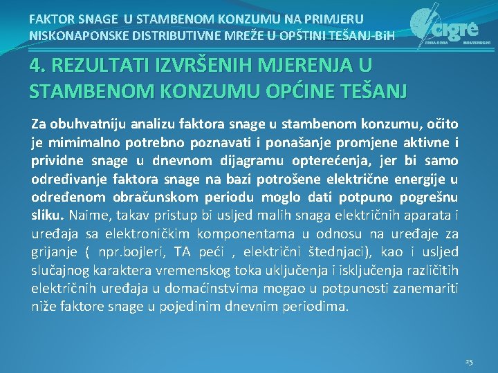 FAKTOR SNAGE U STAMBENOM KONZUMU NA PRIMJERU NISKONAPONSKE DISTRIBUTIVNE MREŽE U OPŠTINI TEŠANJ-Bi. H