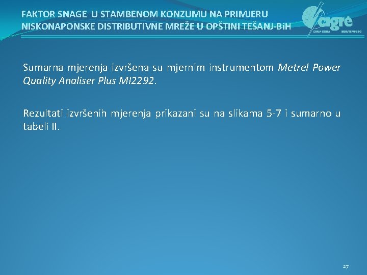 FAKTOR SNAGE U STAMBENOM KONZUMU NA PRIMJERU NISKONAPONSKE DISTRIBUTIVNE MREŽE U OPŠTINI TEŠANJ-Bi. H