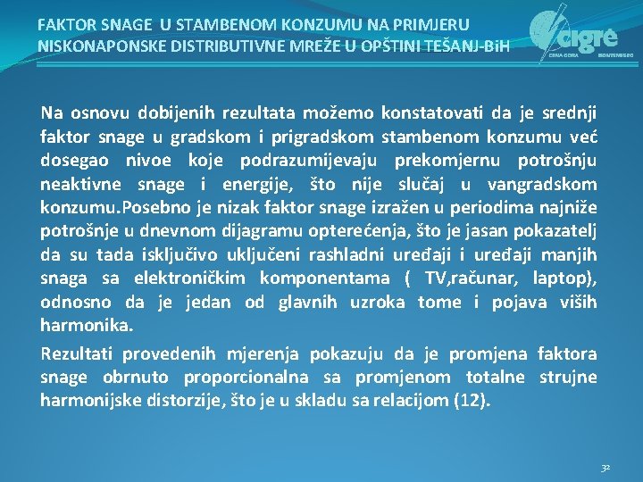 FAKTOR SNAGE U STAMBENOM KONZUMU NA PRIMJERU NISKONAPONSKE DISTRIBUTIVNE MREŽE U OPŠTINI TEŠANJ-Bi. H