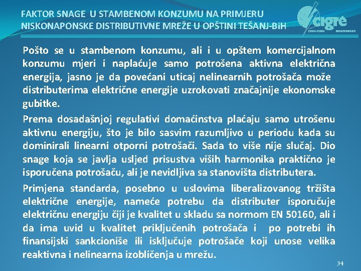 FAKTOR SNAGE U STAMBENOM KONZUMU NA PRIMJERU NISKONAPONSKE DISTRIBUTIVNE MREŽE U OPŠTINI TEŠANJ-Bi. H