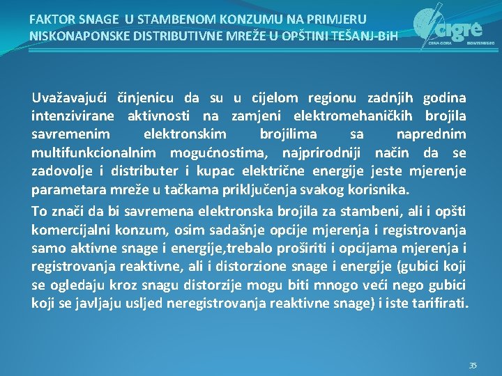 FAKTOR SNAGE U STAMBENOM KONZUMU NA PRIMJERU NISKONAPONSKE DISTRIBUTIVNE MREŽE U OPŠTINI TEŠANJ-Bi. H