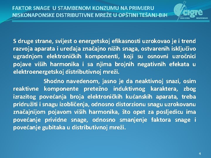 FAKTOR SNAGE U STAMBENOM KONZUMU NA PRIMJERU NISKONAPONSKE DISTRIBUTIVNE MREŽE U OPŠTINI TEŠANJ-Bi. H