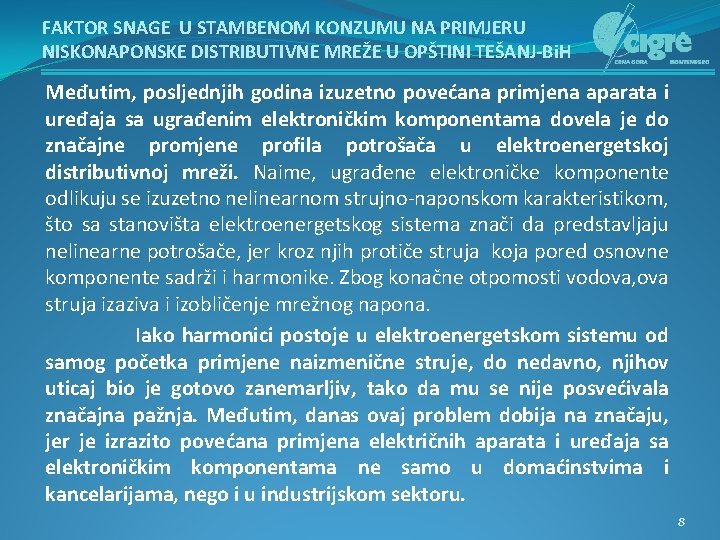 FAKTOR SNAGE U STAMBENOM KONZUMU NA PRIMJERU NISKONAPONSKE DISTRIBUTIVNE MREŽE U OPŠTINI TEŠANJ-Bi. H