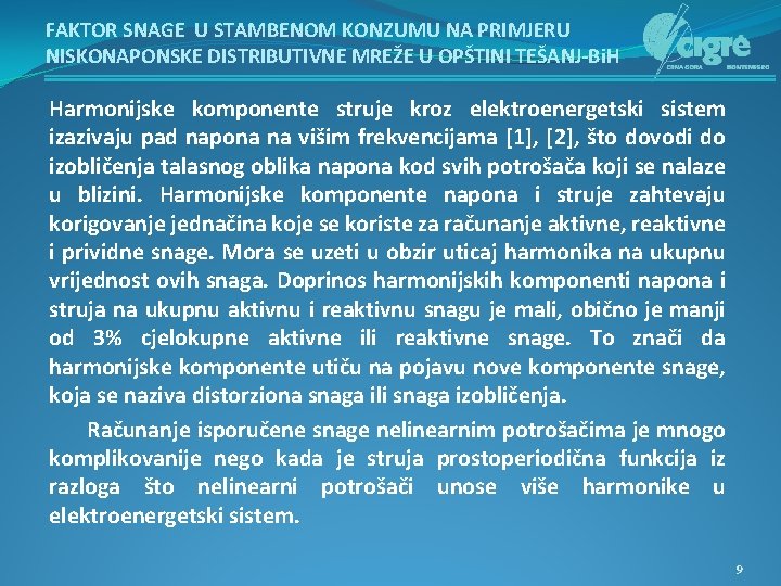 FAKTOR SNAGE U STAMBENOM KONZUMU NA PRIMJERU NISKONAPONSKE DISTRIBUTIVNE MREŽE U OPŠTINI TEŠANJ-Bi. H