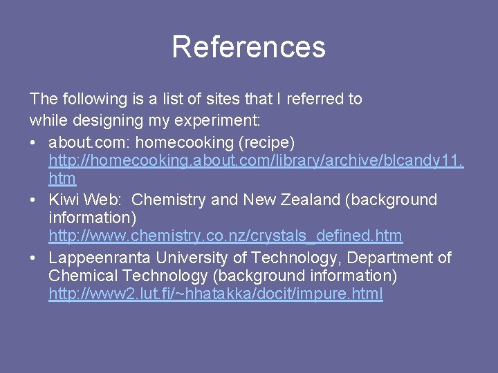 References The following is a list of sites that I referred to while designing
