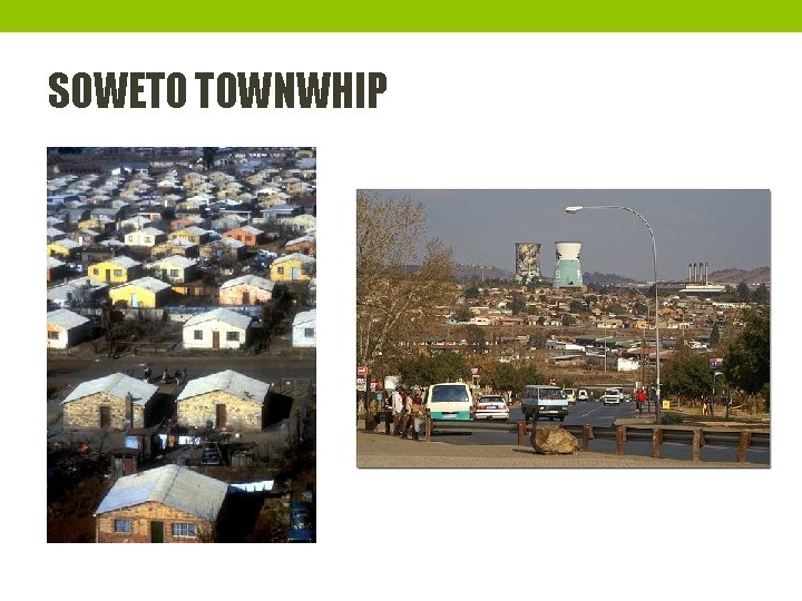 SOWETO TOWNWHIP 