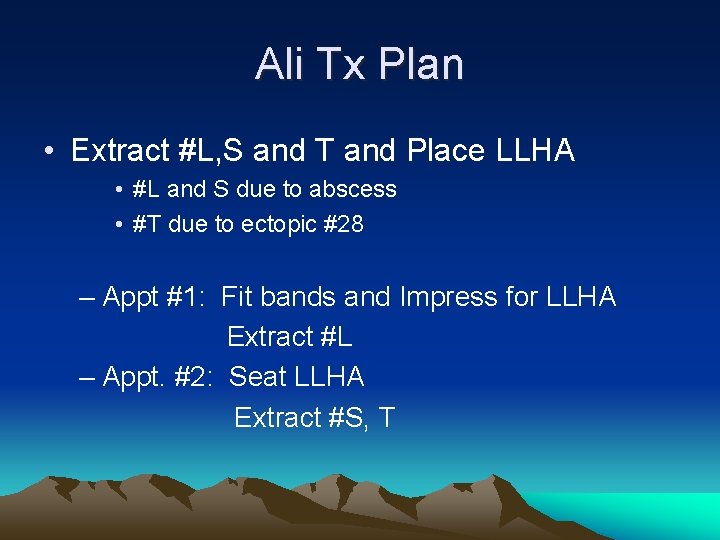 Ali Tx Plan • Extract #L, S and T and Place LLHA • #L