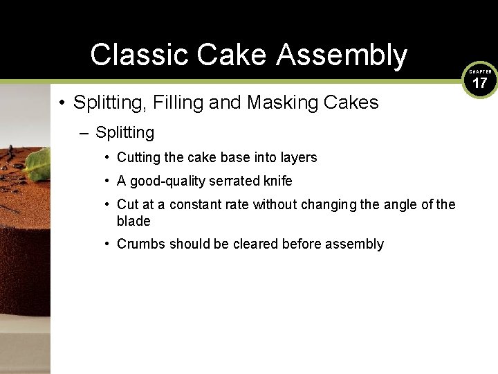 Classic Cake Assembly • Splitting, Filling and Masking Cakes – Splitting • Cutting the