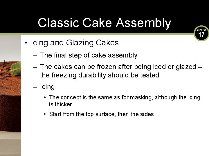 Classic Cake Assembly • Icing and Glazing Cakes CHAPTER 17 – The final step