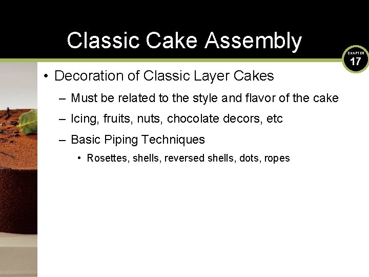 Classic Cake Assembly • Decoration of Classic Layer Cakes – Must be related to